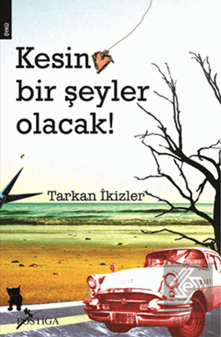 Kesin Bir Şeyler Olacak!