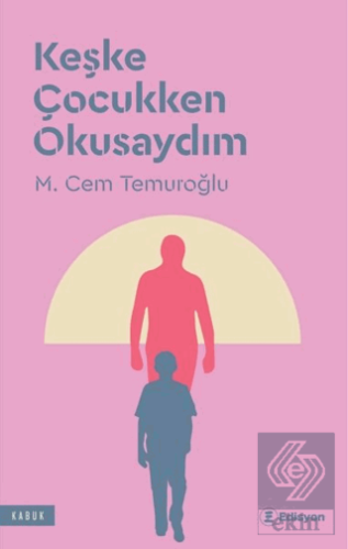 Keşke Çocukken Okusaydım