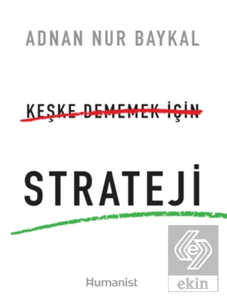 Keşke Dememek için Strateji