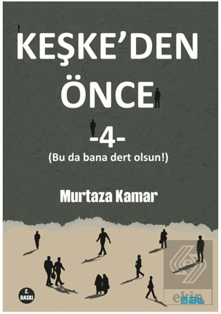 Keşke'den Önce - 4