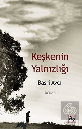 Keşkenin Yalnızlığı