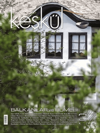 Keşkül Dergisi Sayı : 37 Balkanlar ve Rumeli