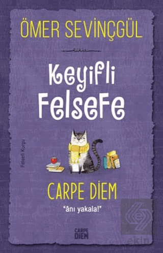 Keyifli Felsefe: Carpe Diem