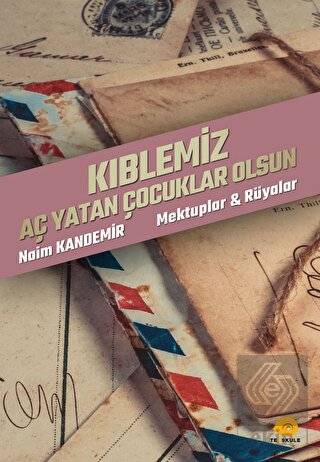 Kıblemiz Aç Yatan Çocuklar Olsun