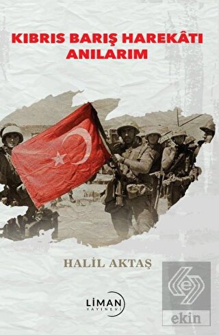 Kıbrıs Barış Harekatı Anılarım