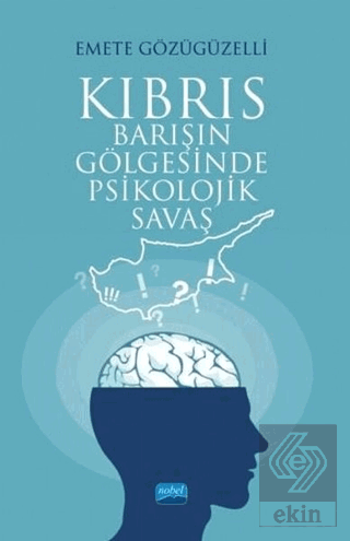 Kıbrıs - Barışın Gölgesinde Psikolojik Savaş