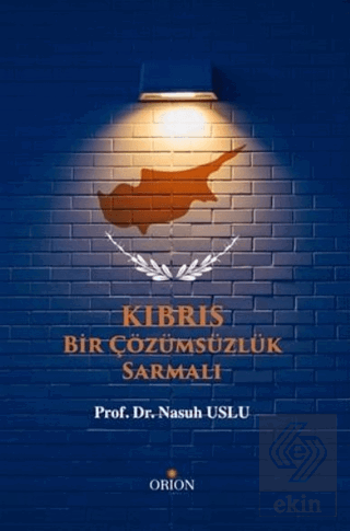 Kıbrıs: Bir Çözümsüzlük Sarmalı