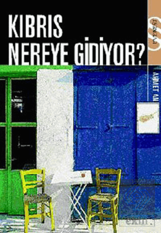 Kıbrıs Nereye Gidiyor?