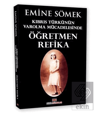 Kıbrıs Türkünün Varolma Mücadelesinde Öğretmen Ref