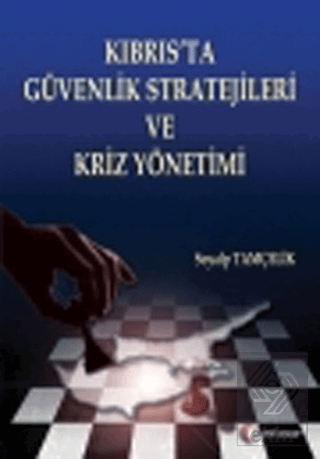 Kıbrıs\'ta Güvenlik Stratejileri ve Kriz Yönetimi