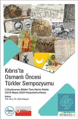 Kıbrıs\'ta Osmanlı Öncesi Türkler Sempozyumu