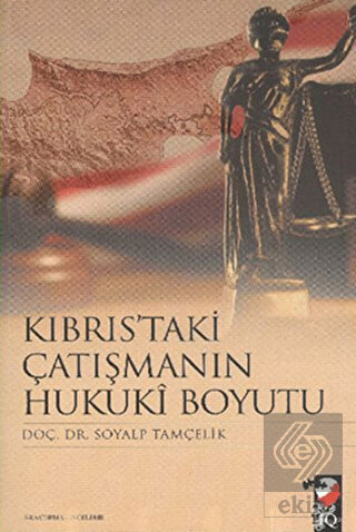 Kıbrıs\'taki Çatışmanın Hukuki Boyutu