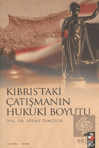 Kıbrıs\'taki Çatışmanın Hukuki Boyutu