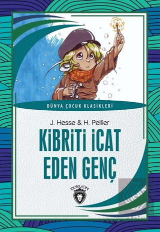 Kibriti İcat Eden Genç - Dünya Çocuk Klasikleri