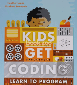 Kids Get Coding: Learn to Program