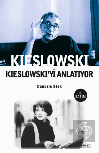 Kieslowski Kieslowski'yi Anlatıyor