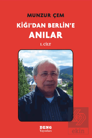 Kiğı'dan Berlin'e Anılar 1