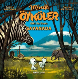 Kiki ile Dodo - Savanada / Minik Öyküler