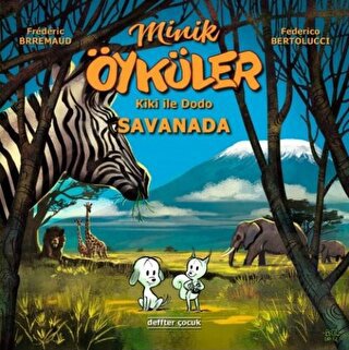 Kiki ile Dodo - Savanada / Minik Öyküler