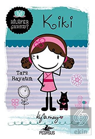 Nilüfer Çıkmazı Serisi - Kiki: Tarz Hayatım