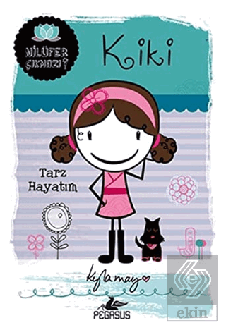 Nilüfer Çıkmazı Serisi - Kiki: Tarz Hayatım