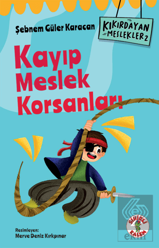 Kıkırdayan Meslekler 2 – Kayıp Meslek Korsanları