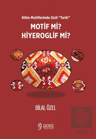 Kilim Motiflerinde Gizli 'Tarih' Motif mi Hiyerogl