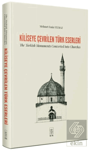 Kiliseye Çevrilen Türk Eserleri - The Turkish Monu