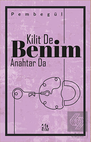 Kilit De Benim Anahtar Da