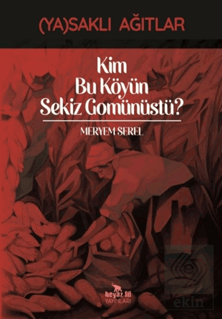 Kim Bu Köyün Sekiz Gomünüstü?