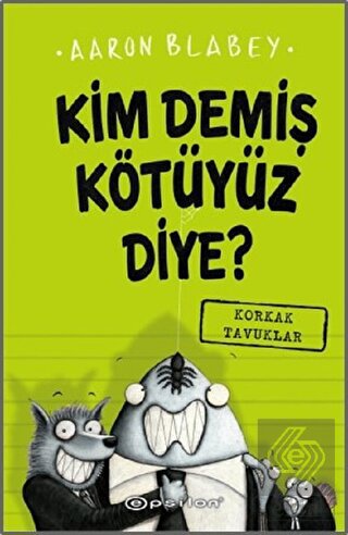 Kim Demiş Kötüyüz Diye?