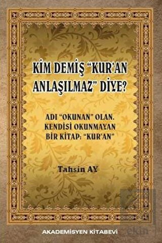 Kim Demiş Kur'an Anlaşılmaz Diye