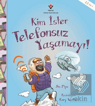 Kim İster Telefonsuz Yaşamayı!