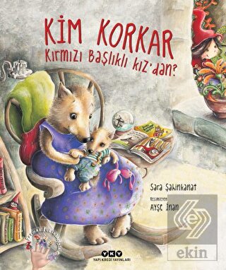 Kim Korkar Kırmızı Başlıklı Kız\'dan?