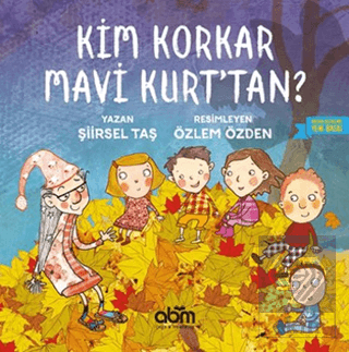 Kim Korkar Mavi Kurt\'tan?