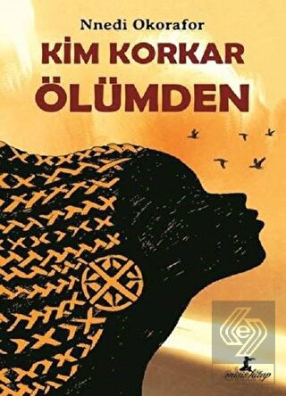 Kim Korkar Ölümden