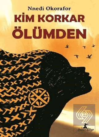 Kim Korkar Ölümden