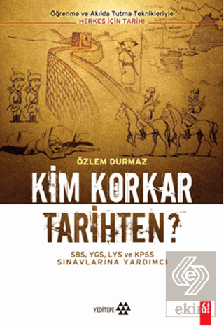 Kim Korkar Tarihten?