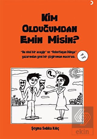 Kim Olduğumdan Emin Misin?