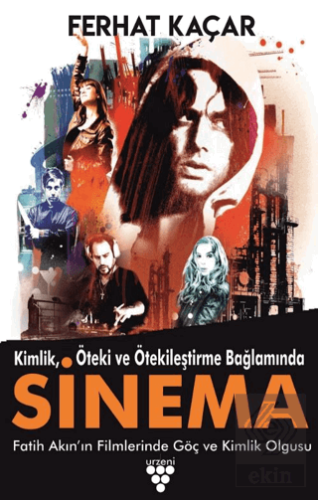 Kimlik, Öteki Ve Ötekileştirme Bağlamında Sinema