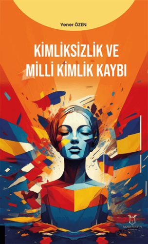 Kimliksizlik ve Milli Kimlik Kaybı