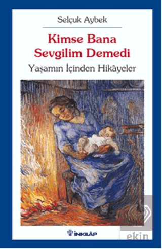 Kimse Bana Sevgilim Demedi