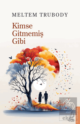 Kimse Gitmemiş Gibi