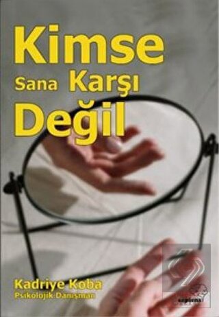 Kimse Sana Karşı Değil