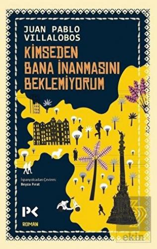 Kimseden Bana İnanmasını Beklemiyorum