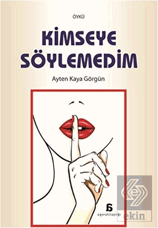 Kimseye Söylemedim