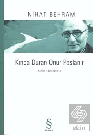 Kında Duran Onur Paslanır