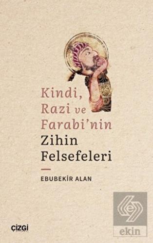 Kindi, Razi ve Farabi'nin Zihin Felsefeleri