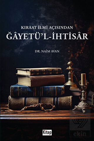 Kıraat İlmi Açısından Ğayetü'l İhtisar