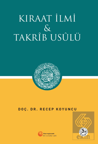 Kıraat İlmi ve Takrib Usülü